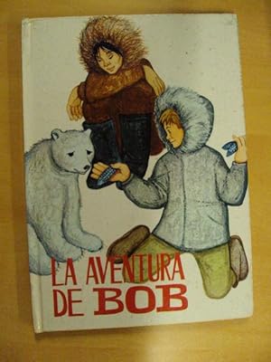 Imagen del vendedor de LA AVENTURA DE BOB a la venta por LIBRERIA AZACAN