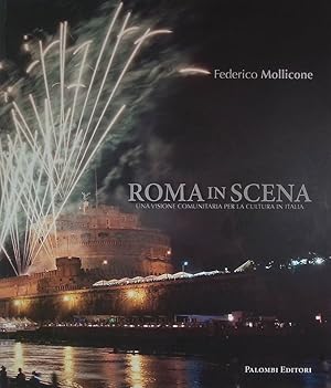 Roma in scena. Una visione comunitaria per la cultura italiana