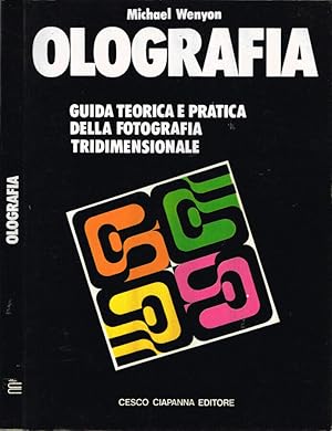 Seller image for Olografia Guida teorica e pratica della fotografia tridimensionale for sale by Biblioteca di Babele