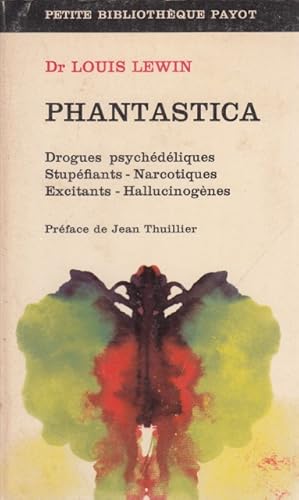 Imagen del vendedor de PHANTASTICA. Drogues psychdliques, Stupfiants, Narcotiques, Excitants, Hallucinognes a la venta por Librera Vobiscum