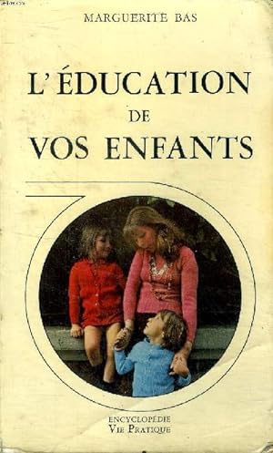 Imagen del vendedor de L'ducation de vos enfants a la venta por Le-Livre