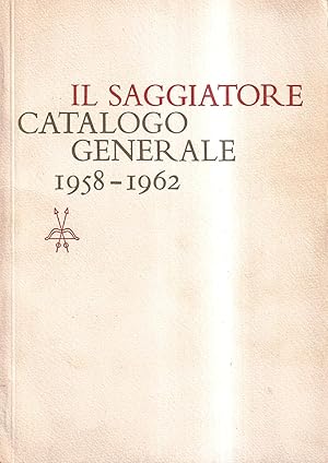 Il Saggiatore. Catalogo generale 1958-1962