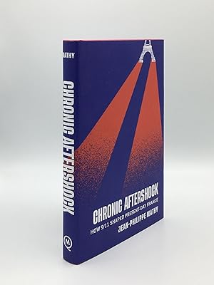 Seller image for CHRONIC AFTERSHOCK How 9/11 Shaped Present-Day France for sale by Rothwell & Dunworth (ABA, ILAB)