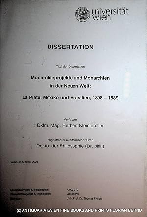 Monarchieprojekte und Monarchien in der Neuen Welt : La Plata, Mexiko und Brasilien, 1808 - 1889 ...