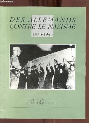 Bild des Verkufers fr Brochure : Exposition des allemands contre le nazisme 1933-1945. zum Verkauf von Le-Livre