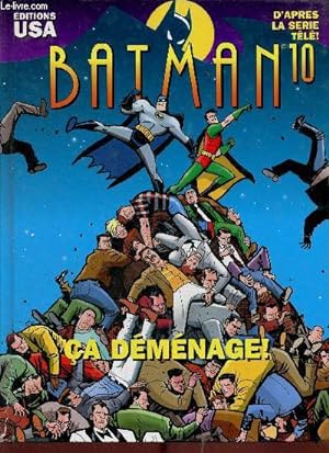 Bild des Verkufers fr Batman - Tome 10 : a dmnage ! - d'aprs la srie tl ! zum Verkauf von Le-Livre