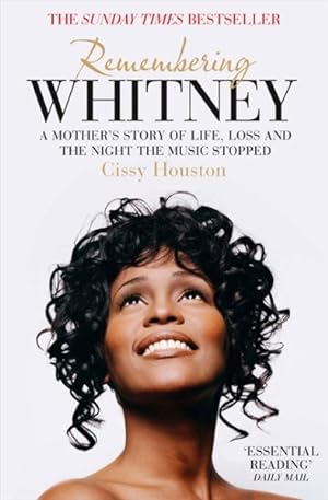 Seller image for Remembering Whitney : A Mother's Story of Life, Loss and the Night the Music Stopped for sale by GreatBookPrices