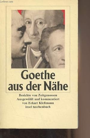 Bild des Verkufers fr Goethe aus der Nhe - "Insel taschenbuch" n1800 zum Verkauf von Le-Livre