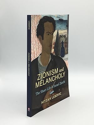 Bild des Verkufers fr ZIONISM AND MELANCHOLY A Short Life of Israel Zarchi (New Jewish Philosophy and Thought) zum Verkauf von Rothwell & Dunworth (ABA, ILAB)