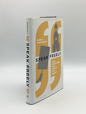 Imagen del vendedor de SPEAK FREELY Why Univervsities Must Defend Free Speech a la venta por Rothwell & Dunworth (ABA, ILAB)