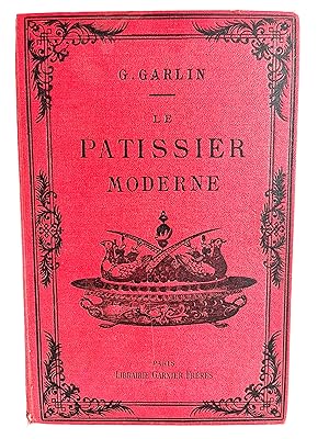 Imagen del vendedor de Le patissier moderne suivi d'un trait de confiserie d'office a la venta por Librairie Le Feu Follet