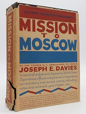 MISSION TO MOSCOW A Record of Confidential Dispatches to the State Department, Official and Perso...