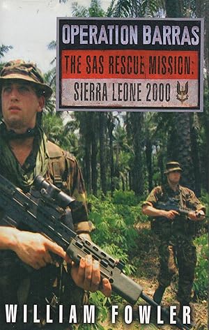 Operation Barras the SAS Rescue Mission Sierra Leone