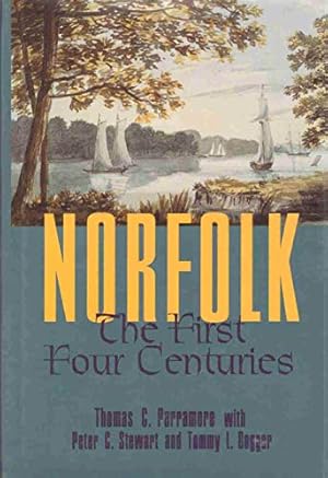 Imagen del vendedor de Norfolk: The First Four Centuries a la venta por Reliant Bookstore