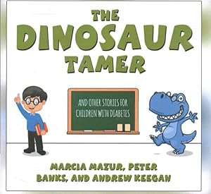 Seller image for Dinosaur Tamer : And Other Stories for Children With Diabetes; Library Edition for sale by GreatBookPricesUK