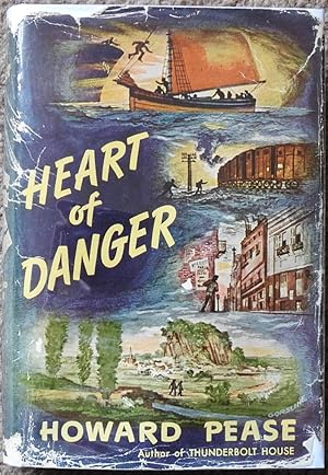 Heart of Danger : A Tale of Adventure on Land and Sea with Tod Moran, Third Mate of the Tramp Ste...