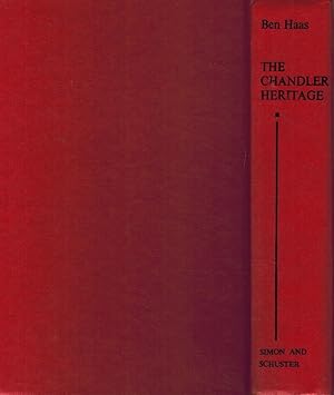 Seller image for THE CHANDLER HERITAGE BY BEN HAAS (HARDCOVER 1971) BOOK CLUB EDITION for sale by Z-A LLC