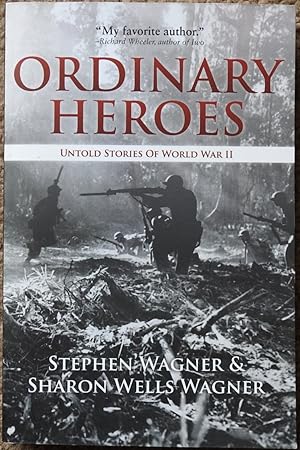 Ordinary Heroes : Untold Stories of World War II