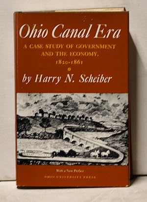 Ohio Canal Era: A Case Study of Government and the Economy 1820-1861