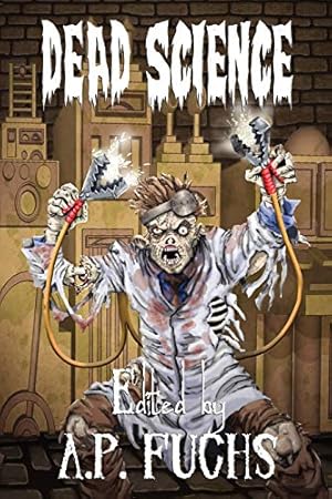 Seller image for Dead Science: A Zombie Anthology for sale by Reliant Bookstore