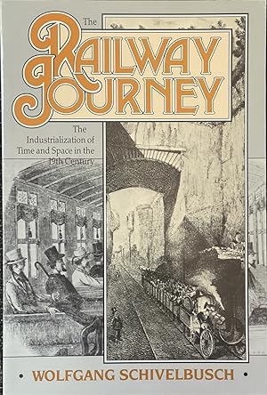 Seller image for The Railway Journey - The Industrialization of Time and Space in the 19Th Century for sale by Dr.Bookman - Books Packaged in Cardboard