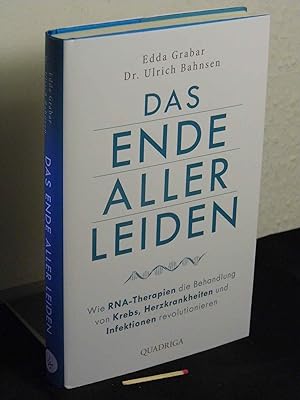 Das Ende aller Leiden - wie RNA-Therapien die Behandlung von Krebs, Herzkrankheiten und Infektion...