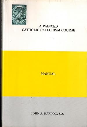 Bild des Verkufers fr Advanced Catholic Catechism Course Manual zum Verkauf von UHR Books