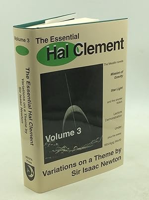Seller image for THE ESSENTIAL HAL CLEMENT, Volume 3: Variations on a Theme by Sir Isaac Newton; The Mesklin Stories for sale by Kubik Fine Books Ltd., ABAA