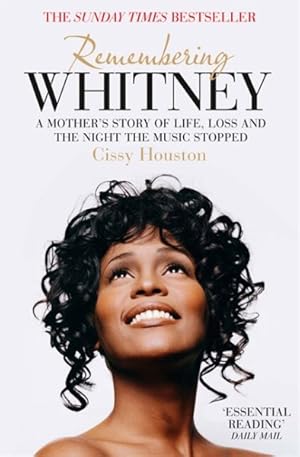 Imagen del vendedor de Remembering Whitney : A Mother's Story of Life, Loss and the Night the Music Stopped a la venta por GreatBookPricesUK