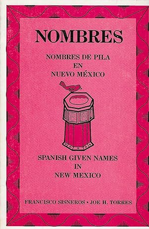 Nombres Nombres De Pila En Nuevo Mexico/Spanish Given Names in New Mexico [SIGNED]