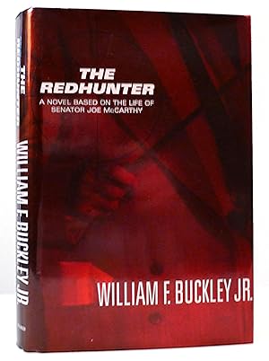 Seller image for THE REDHUNTER A Novel Based on the Life of Senator Joe McCarthy for sale by Rare Book Cellar