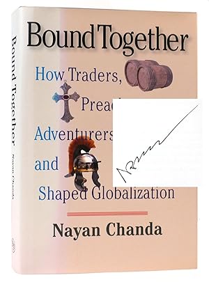 Seller image for BOUND TOGETHER SIGNED How Traders, Preachers, Adventurers, and Warriors Shaped Globalization for sale by Rare Book Cellar
