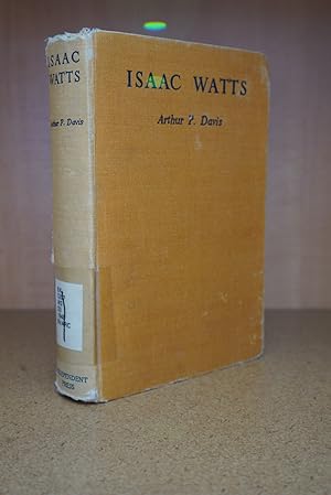 Isaac Watts, His Life and Works