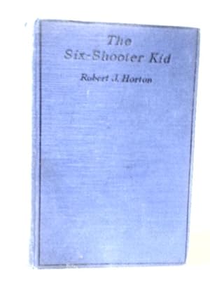 Bild des Verkufers fr The Six - Shooter Kid zum Verkauf von World of Rare Books
