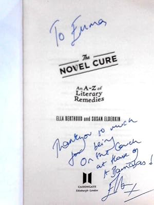 Bild des Verkufers fr The Novel Cure; An A to Z of Literary Remedies zum Verkauf von World of Rare Books