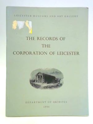 Seller image for The Records of the Corporation of Leicester for sale by World of Rare Books