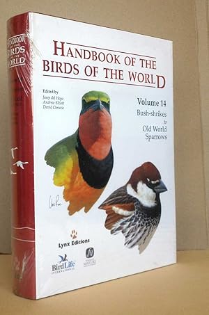 Image du vendeur pour Handbook of the Birds of the World. Volumen 14: Bush-shrikes to Old World Sparrows, Handbuch der Vgel der Welt. Band 14: Buschwrger zu Spatzen der Alten Welt:. mis en vente par Antiquariat an der Linie 3