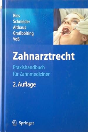 Bild des Verkufers fr Zahnarztrecht: Praxishandbuch fr Zahnmediziner zum Verkauf von Herr Klaus Dieter Boettcher