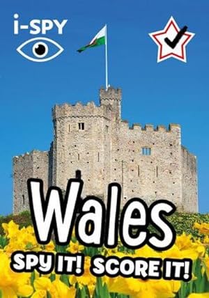 Seller image for i-SPY Wales : Spy it! Score it! for sale by Smartbuy