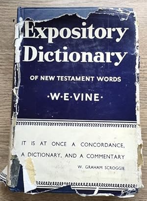 An Expository Dictionary of New Testament Words with Their Precise Meanings for English Readers