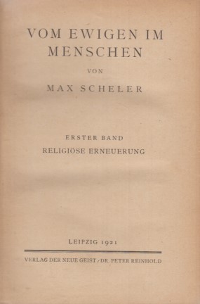 Bild des Verkufers fr Vom Ewigen im Menschen. Von Max Scheler. Erster Band: Religise Erneuerung. zum Verkauf von Fundus-Online GbR Borkert Schwarz Zerfa