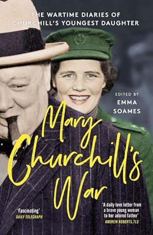 Bild des Verkufers fr Mary Churchill's War : The Wartime Diaries of Churchill's Youngest Daughter zum Verkauf von AHA-BUCH GmbH