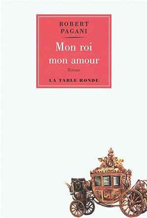 Bild des Verkufers fr Mon roi, mon amour zum Verkauf von Chapitre.com : livres et presse ancienne
