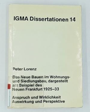 Das neue Bauen im Wohnungs- und Siedlungsbau - dargestellt am Beispiel des neuen Frankfurt 1925 -...
