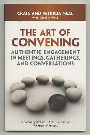 Immagine del venditore per The Art of Convening: Authentic Engagement in Meetings, Gatherings, and Conversations venduto da Between the Covers-Rare Books, Inc. ABAA