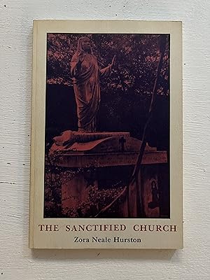 Seller image for The Sanctified Church: The Folklore Writings of Zora Neale Hurston for sale by Aeon Bookstore