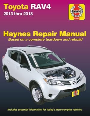 Seller image for Toyota Rav4 2013 Thru 2018 Haynes Repair Manual : Based on a Complete Teardown and Rebuild: Includes Essential Information for Today's More Complex Vehicles for sale by GreatBookPrices