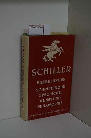 Schiller Werke / vierter Band: Erzählungen / Schriften zur Geschichte Kunst und Philosophie