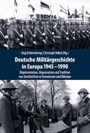 Seller image for Deutsche Militrgeschichte in Europa 1945-1990 for sale by Rheinberg-Buch Andreas Meier eK