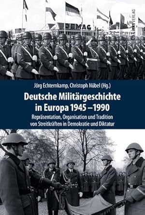 Seller image for Deutsche Militrgeschichte in Europa 1945-1990 for sale by BuchWeltWeit Ludwig Meier e.K.